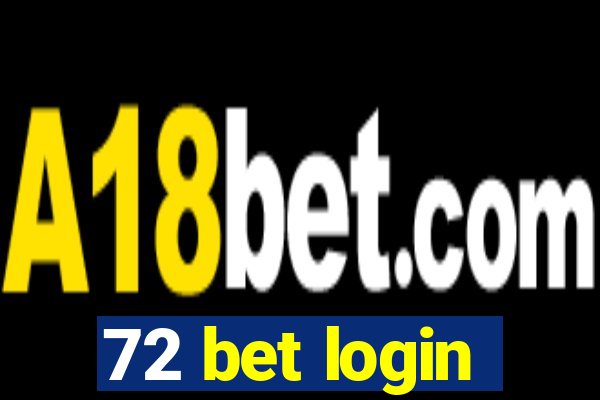 72 bet login